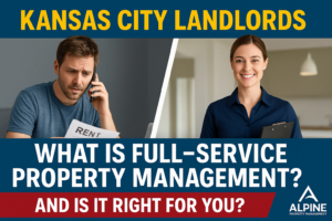 Kansas City Landlords graphic asking What Is Full Service Property Management and Is It Right for You